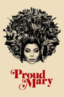 دانلود فیلم Proud Mary 2018 بدون سانسور با پخش آنلاین دانلود فیلم Proud Mary 2018 بدون سانسور با پخش آنلاین