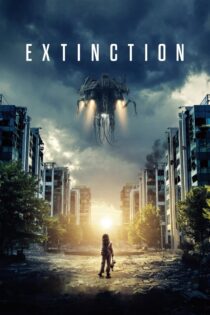 دانلود فیلم Extinction 2018 بدون سانسور با پخش آنلاین دانلود فیلم Extinction 2018 بدون سانسور با پخش آنلاین