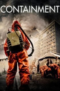 دانلود فیلم Containment 2015 بدون سانسور با پخش آنلاین دانلود فیلم Containment 2015 بدون سانسور با پخش آنلاین