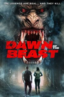 دانلود فیلم Dawn of the Beast 2021 بدون سانسور با پخش آنلاین