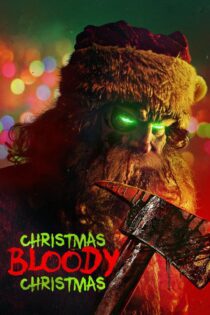 دانلود فیلم Christmas Bloody Christmas 2022 بدون سانسور با پخش آنلاین