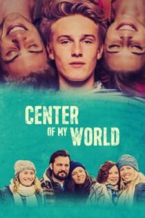 دانلود فیلم Center of My World 2016 بدون سانسور با پخش آنلاین دانلود فیلم Center of My World 2016 بدون سانسور با پخش آنلاین