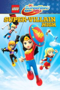 دانلود فیلم LEGO DC Super Hero Girls: Super-villain High 2018 بدون سانسور با پخش آنلاین دانلود فیلم LEGO DC Super Hero Girls: Super-villain High 2018 بدون سانسور با پخش آنلاین