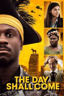 دانلود فیلم The Day Shall Come 2019 بدون سانسور با پخش آنلاین