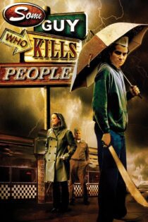 دانلود فیلم Some Guy Who Kills People 2011 بدون سانسور با پخش آنلاین