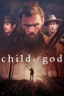 دانلود فیلم Child of God 2013 بدون سانسور با پخش آنلاین