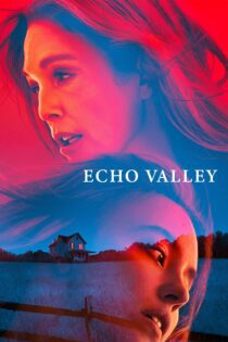 دانلود فیلم Echo Valley 2025 بدون سانسور با پخش آنلاین دانلود فیلم Echo Valley 2025 بدون سانسور با پخش آنلاین