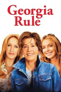 دانلود فیلم Georgia Rule 2007 بدون سانسور با پخش آنلاین دانلود فیلم Georgia Rule 2007 بدون سانسور با پخش آنلاین