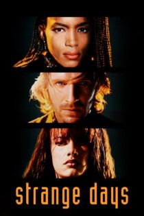 دانلود فیلم Strange Days 1995 بدون سانسور با پخش آنلاین دانلود فیلم Strange Days 1995 بدون سانسور با پخش آنلاین