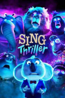 دانلود فیلم Sing: Thriller 2024 بدون سانسور با پخش آنلاین