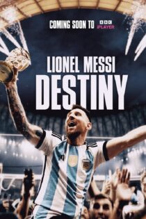 دانلود فیلم Lionel Messi: Destiny 2023 بدون سانسور با پخش آنلاین