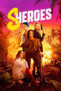 دانلود فیلم Sheroes 2023 بدون سانسور با پخش آنلاین دانلود فیلم Sheroes 2023 بدون سانسور با پخش آنلاین