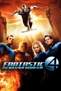 دانلود فیلم Fantastic Four: Rise of the Silver Surfer 2007 بدون سانسور با پخش آنلاین