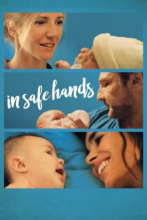 دانلود فیلم In Safe Hands 2018 بدون سانسور با پخش آنلاین