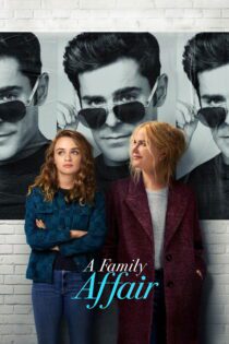 دانلود فیلم A Family Affair 2024 بدون سانسور با پخش آنلاین دانلود فیلم A Family Affair 2024 بدون سانسور با پخش آنلاین