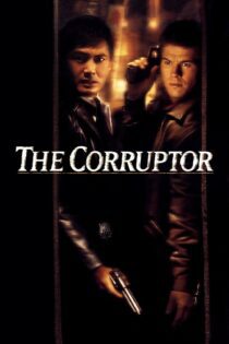 دانلود فیلم The Corruptor 1999 بدون سانسور با پخش آنلاین دانلود فیلم The Corruptor 1999 بدون سانسور با پخش آنلاین
