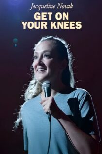 دانلود فیلم Jacqueline Novak: Get on Your Knees 2024 بدون سانسور با پخش آنلاین