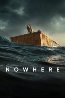 دانلود فیلم Nowhere 2023 بدون سانسور با پخش آنلاین دانلود فیلم Nowhere 2023 بدون سانسور با پخش آنلاین