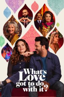 دانلود فیلم What’s Love Got to Do with It? 2022 بدون سانسور با پخش آنلاین