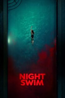 دانلود فیلم Night Swim 2024 بدون سانسور با پخش آنلاین دانلود فیلم Night Swim 2024 بدون سانسور با پخش آنلاین