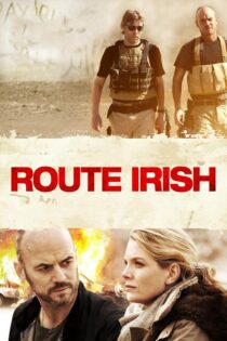 دانلود فیلم Route Irish 2010 بدون سانسور با پخش آنلاین دانلود فیلم Route Irish 2010 بدون سانسور با پخش آنلاین