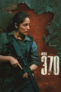 دانلود فیلم Article 370 2024 بدون سانسور با پخش آنلاین دانلود فیلم Article 370 2024 بدون سانسور با پخش آنلاین