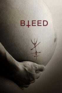 دانلود فیلم Bleed 2016 بدون سانسور با پخش آنلاین