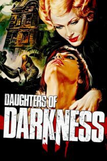 دانلود فیلم Daughters of Darkness 1971 بدون سانسور با پخش آنلاین دانلود فیلم Daughters of Darkness 1971 بدون سانسور با پخش آنلاین