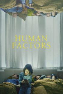 دانلود فیلم Human Factors 2021 بدون سانسور با پخش آنلاین