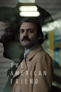 دانلود فیلم The American Friend 1977 بدون سانسور با پخش آنلاین دانلود فیلم The American Friend 1977 بدون سانسور با پخش آنلاین