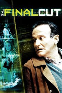 دانلود فیلم The Final Cut 2004 بدون سانسور با پخش آنلاین دانلود فیلم The Final Cut 2004 بدون سانسور با پخش آنلاین