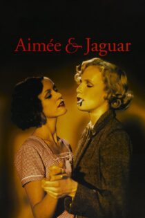 دانلود فیلم Aimee & Jaguar 1999 بدون سانسور با پخش آنلاین دانلود فیلم Aimee & Jaguar 1999 بدون سانسور با پخش آنلاین