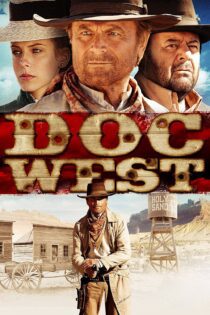 دانلود فیلم Doc West 2009 بدون سانسور با پخش آنلاین دانلود فیلم Doc West 2009 بدون سانسور با پخش آنلاین
