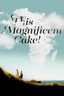 دانلود فیلم This Magnificent Cake! 2018 بدون سانسور با پخش آنلاین دانلود فیلم This Magnificent Cake! 2018 بدون سانسور با پخش آنلاین