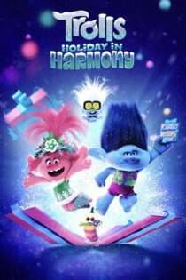 دانلود فیلم Trolls Holiday in Harmony 2021 بدون سانسور با پخش آنلاین دانلود فیلم Trolls Holiday in Harmony 2021 بدون سانسور با پخش آنلاین