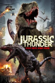 دانلود فیلم Jurassic Thunder 2019 بدون سانسور با پخش آنلاین دانلود فیلم Jurassic Thunder 2019 بدون سانسور با پخش آنلاین