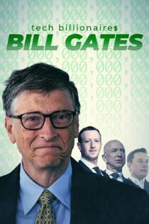 دانلود فیلم Tech Billionaires: Bill Gates 2021 بدون سانسور با پخش آنلاین