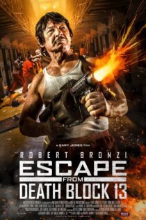 دانلود فیلم Escape from Death Block 13 2021 بدون سانسور با پخش آنلاین