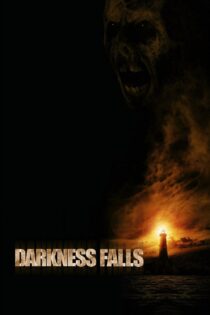 دانلود فیلم Darkness Falls 2003 بدون سانسور با پخش آنلاین دانلود فیلم Darkness Falls 2003 بدون سانسور با پخش آنلاین