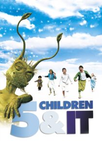 دانلود فیلم Five Children and It 2004 بدون سانسور با پخش آنلاین