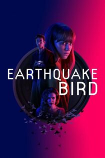 دانلود فیلم Earthquake Bird 2019 بدون سانسور با پخش آنلاین دانلود فیلم Earthquake Bird 2019 بدون سانسور با پخش آنلاین