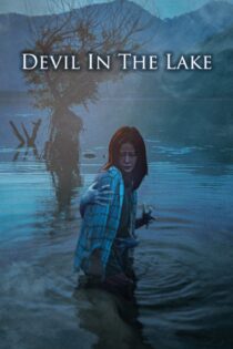 دانلود فیلم Devil in the Lake 2022 بدون سانسور با پخش آنلاین