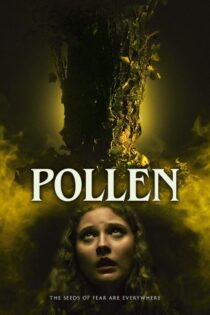 دانلود فیلم Pollen 2023 بدون سانسور با پخش آنلاین دانلود فیلم Pollen 2023 بدون سانسور با پخش آنلاین