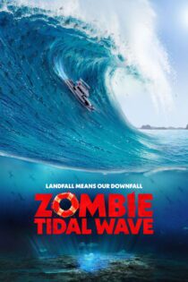 دانلود فیلم Zombie Tidal Wave 2019 بدون سانسور با پخش آنلاین دانلود فیلم Zombie Tidal Wave 2019 بدون سانسور با پخش آنلاین