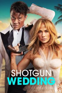 دانلود فیلم Shotgun Wedding 2022 بدون سانسور با پخش آنلاین دانلود فیلم Shotgun Wedding 2022 بدون سانسور با پخش آنلاین