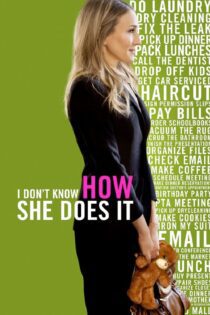 دانلود فیلم I Don’t Know How She Does It 2011 بدون سانسور با پخش آنلاین دانلود فیلم I Don’t Know How She Does It 2011 بدون سانسور با پخش آنلاین