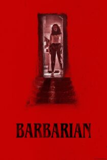 دانلود فیلم Barbarian 2022 بدون سانسور با پخش آنلاین دانلود فیلم Barbarian 2022 بدون سانسور با پخش آنلاین