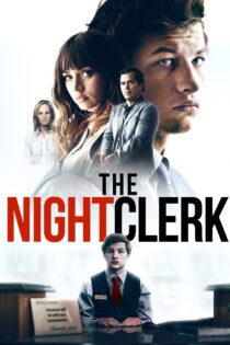دانلود فیلم The Night Clerk 2020 بدون سانسور با پخش آنلاین دانلود فیلم The Night Clerk 2020 بدون سانسور با پخش آنلاین