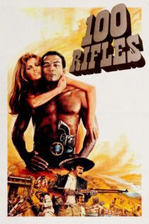 دانلود فیلم 100 Rifles 1969 بدون سانسور با پخش آنلاین دانلود فیلم 100 Rifles 1969 بدون سانسور با پخش آنلاین
