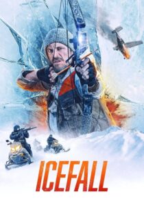 دانلود فیلم Ice Fall 2025 بدون سانسور دانلود فیلم Ice Fall 2025 بدون سانسور